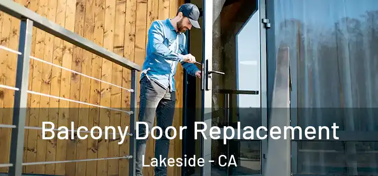  Balcony Door Replacement Lakeside - CA