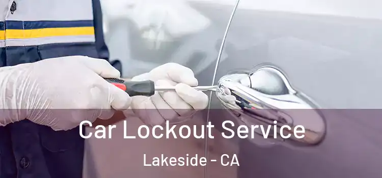 Car Lockout Service Lakeside - CA