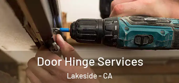  Door Hinge Services Lakeside - CA