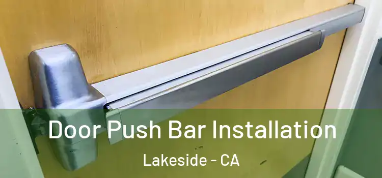  Door Push Bar Installation Lakeside - CA