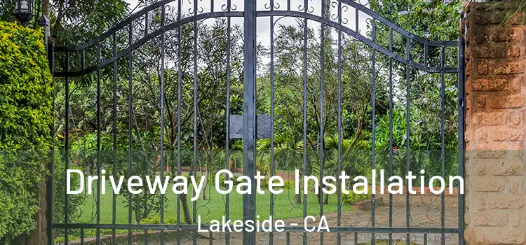  Driveway Gate Installation Lakeside - CA
