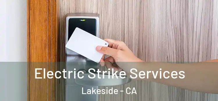 Electric Strike Services Lakeside - CA