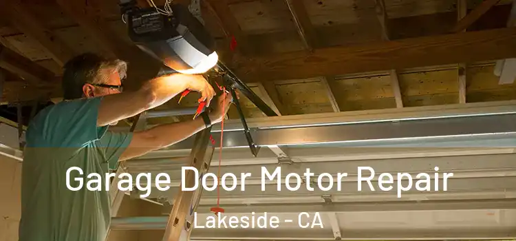  Garage Door Motor Repair Lakeside - CA