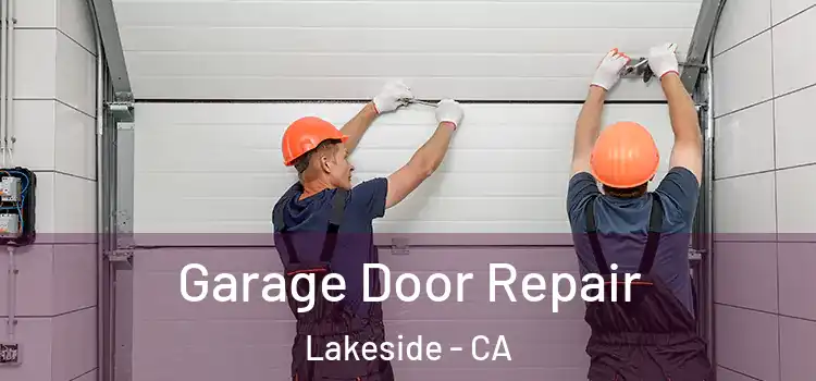  Garage Door Repair Lakeside - CA