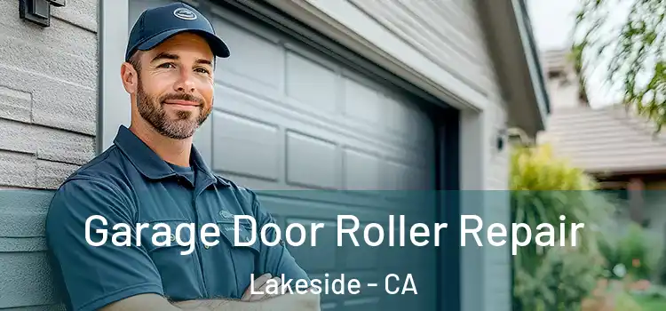  Garage Door Roller Repair Lakeside - CA
