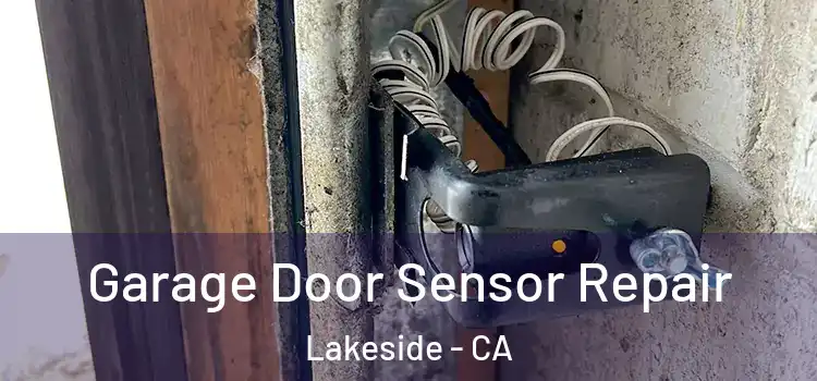  Garage Door Sensor Repair Lakeside - CA
