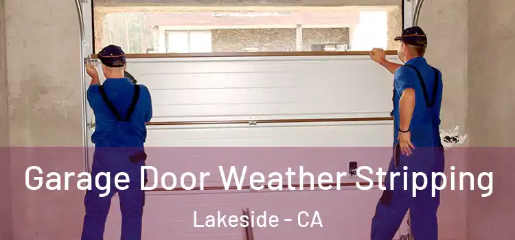  Garage Door Weather Stripping Lakeside - CA