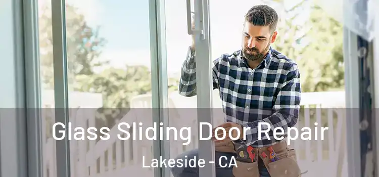 Glass Sliding Door Repair Lakeside - CA