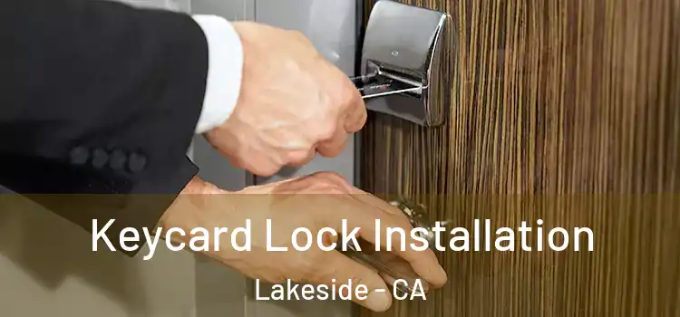 Keycard Lock Installation Lakeside - CA
