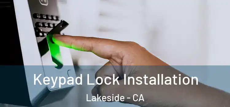  Keypad Lock Installation Lakeside - CA