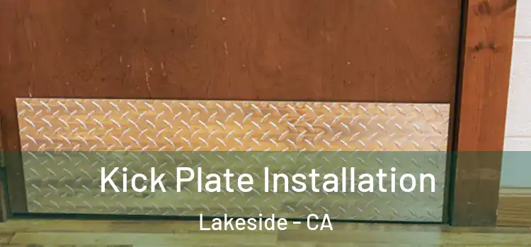  Kick Plate Installation Lakeside - CA