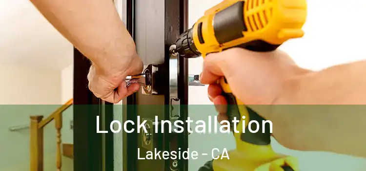  Lock Installation Lakeside - CA