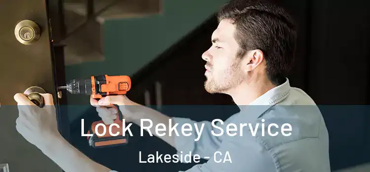  Lock Rekey Service Lakeside - CA