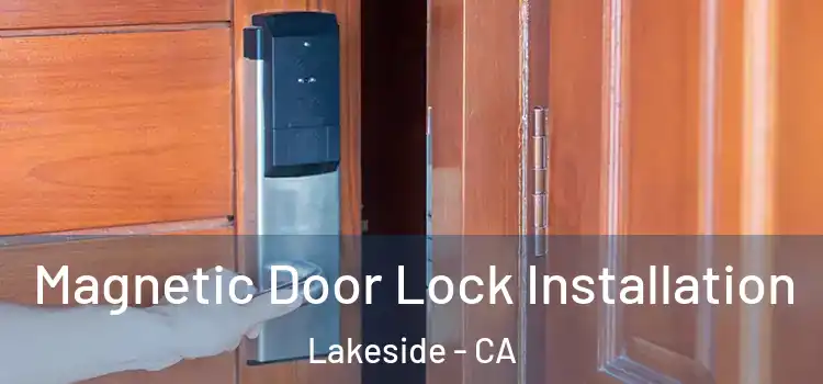  Magnetic Door Lock Installation Lakeside - CA
