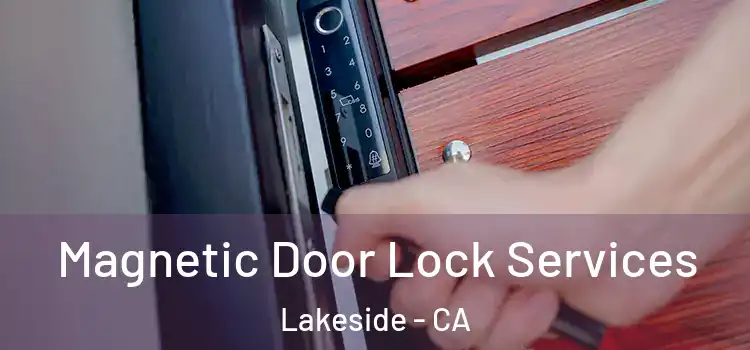  Magnetic Door Lock Services Lakeside - CA