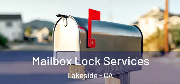  Mailbox Lock Services Lakeside - CA