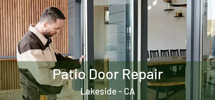  Patio Door Repair Lakeside - CA