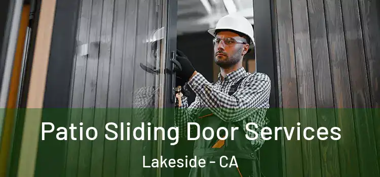  Patio Sliding Door Services Lakeside - CA