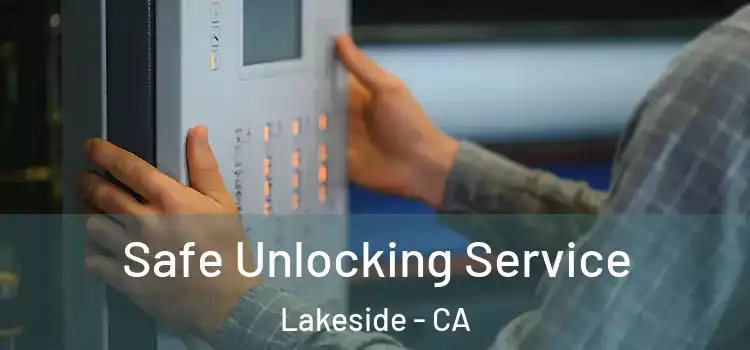  Safe Unlocking Service Lakeside - CA