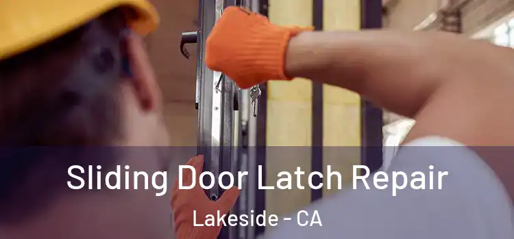  Sliding Door Latch Repair Lakeside - CA