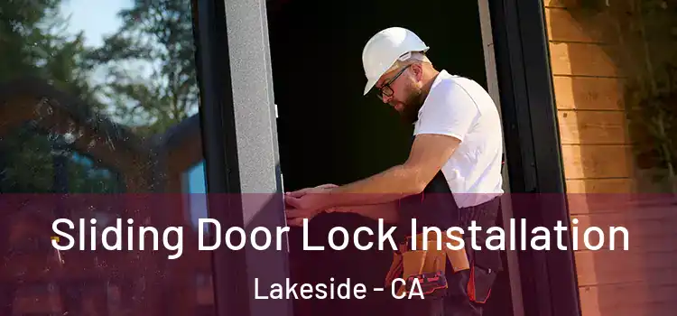 Sliding Door Lock Installation Lakeside - CA