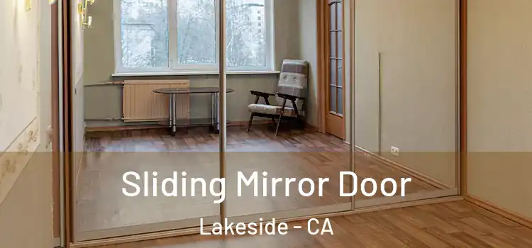  Sliding Mirror Door Lakeside - CA
